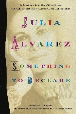 Julia Alvarez - Something to Declare, Häftad
