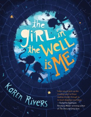 Rivers, K: Girl in the Well Is Me