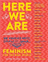 bokomslag Here We Are: Feminism for the Real World