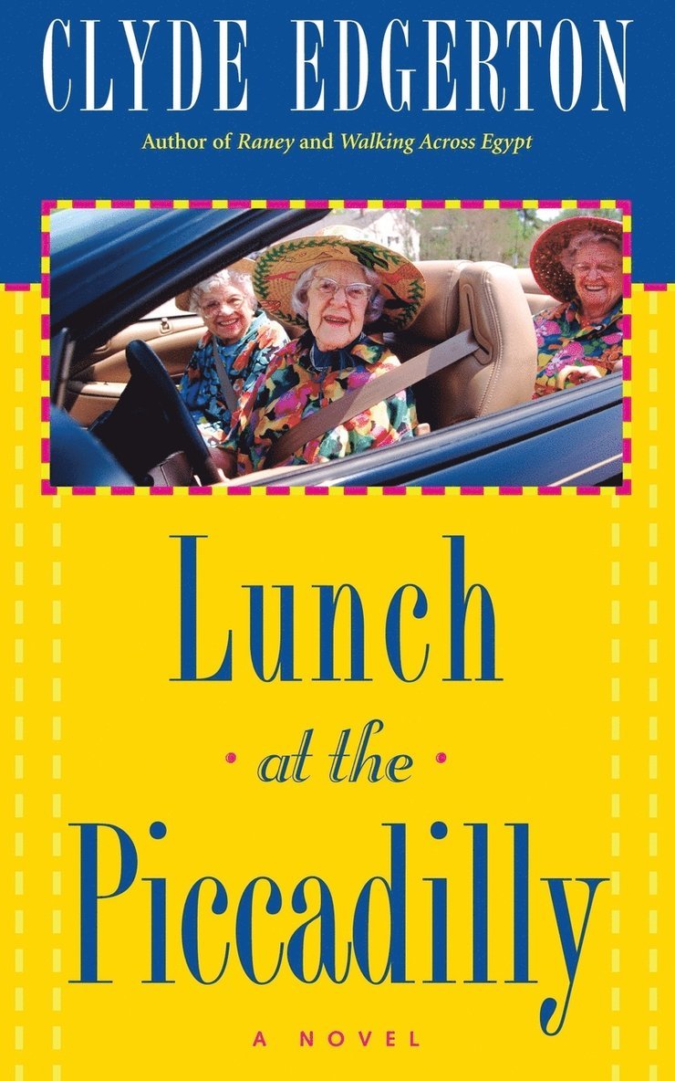 Clyde Edgerton - Lunch at the Piccadilly, Häftad