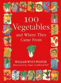 bokomslag 100 Vegetables and Where They Came From