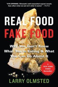 bokomslag Real food/fake food - why you dont know what youre eating and what you can