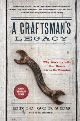Eric Gorges, Jon Sternfeld - Craftsman’s Legacy, Inbunden