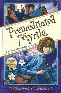 bokomslag Premeditated Myrtle (Myrtle Hardcastle Mystery 1)