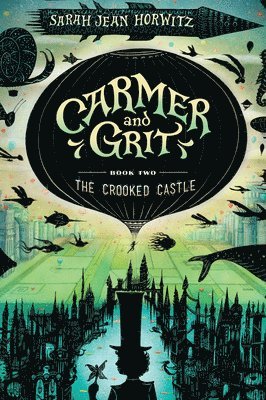 Carmer and Grit, Book Two: The Crooked Castle 1