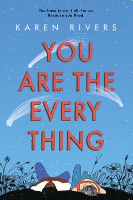 You Are the Everything 1