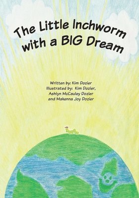 The Little Inchworm with a BIG Dream 1