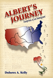 Albert's Journey: Footprints of an Immigrant 1