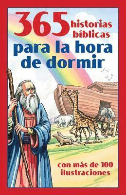 Compiled by Barbour Staff - 365 Historias Bíblicas Para La Hora de Dormir: Con Más de 100 Ilustraciones, Häftad