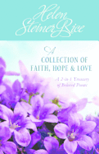 bokomslag Helen Steiner Rice: A Collection of Faith, Hope, & Love