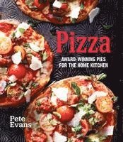 bokomslag Pizza: Award-Winning Pies for the Home Kitchen