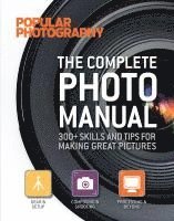 Editors Of Popular Photography Magazine - The Complete Photo Manual (Popular Photography): 300+ Skills and Tips for Making Great Pictures, Häftad