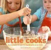 Erin Quon, Tatum Quon - Little Cooks: Fun & Easy Recipes to Make with Your Kids, Häftad