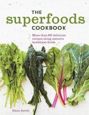 Dana Jacobi - Superfoods Cookbook, Häftad