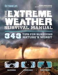 bokomslag The Extreme Weather Survivial Manual: 214 Tips for Surviving Nature's Worst