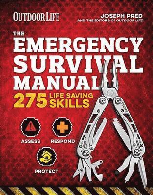 Joseph Pred, The Editors of Outdoor Life - The Emergency Survival Manual (Outdoor Life): 294 Life-Saving Skills Pandemic and Virus Preparation Decontamination Protection Family Safety, Häftad