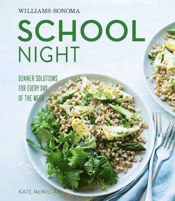 Kate McMillan, Kate Mcmillan - School Night (Williams Sonoma), Inbunden