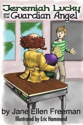 Jane Ellen Freeman - Jeremiah Lucky and the Guardian Angel, Häftad