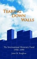 James M. Boughton, International Monetary Fund - Tearing down walls, Häftad