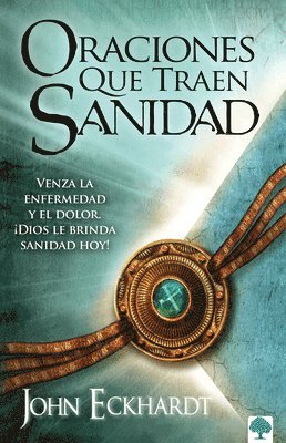 bokomslag Oraciones Que Traen Sanidad: Venza La Enfermedad Y El Dolor. ¡Dios Le Brinda San Idad Hoy! / Prayers That Bring Healing