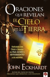bokomslag Oraciones Que Revelan El Cielo En La Tierra / Prayers That Release Heaven on Ear Th