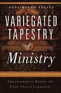 bokomslag Variegated Tapestry Of Ministry
