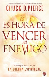 bokomslag Es Hora de Vencer Al Enemigo / Time to Defeat the Devil = A Time to Sefeat the Devil