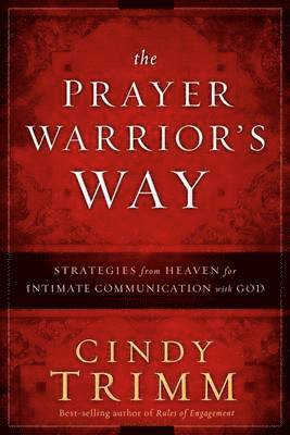 Cindy Trimm - Prayer Warrior's Way, The, Inbunden