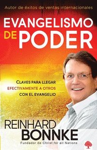 bokomslag Evangelismo de Poder: Claves Para Alcanzar Eficazmente a Otros Con El Evangelio.