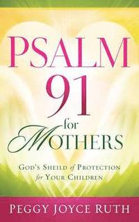 bokomslag Psalm 91 For Mothers
