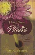 bokomslag Buds, Blossoms and Bloom: A Kaleidoscope of Unfolding Womanhood