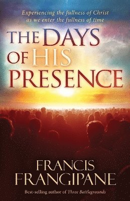 Days Of His Presence, The
