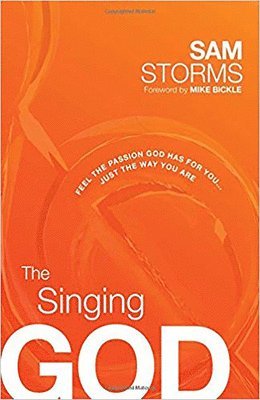 Sam Storms - Singing God, The, Häftad