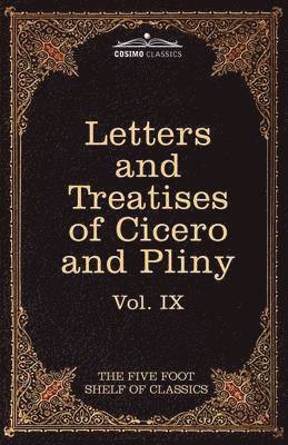 bokomslag Letters of Marcus Tullius Cicero with His Treatises on Friendship and Old Age; Letters of Pliny the Younger