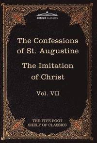 bokomslag Confessions of St. Augustine & the Imitation of Christ by Thomas Kempis