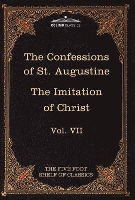 Thomas a Kempis, Charles W Eliot - Confessions of St. Augustine & the Imitation of Christ by Thomas Kempis, Inbunden