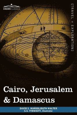 bokomslag Cairo, Jerusalem & Damascus