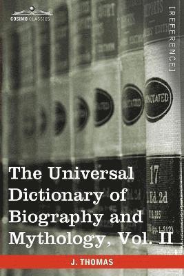 bokomslag The Universal Dictionary of Biography and Mythology, Vol. II (in Four Volumes)