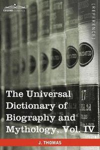 bokomslag The Universal Dictionary of Biography and Mythology, Vol. IV (in Four Volumes)