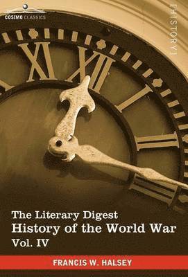 bokomslag The Literary Digest History of the World War, Vol. IV (in Ten Volumes, Illustrated)