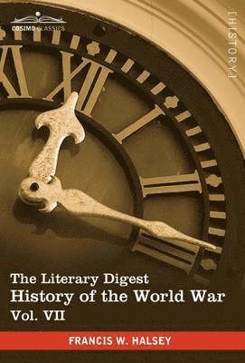 The Literary Digest History of the World War, Vol. VII (in Ten Volumes, Illustrated) 1