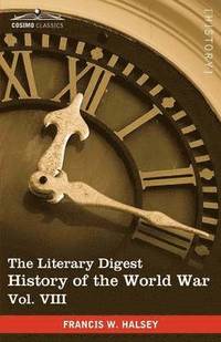 bokomslag The Literary Digest History of the World War, Vol. VIII (in Ten Volumes, Illustrated)