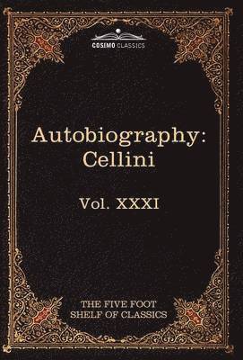 Autobiography of Benvenuto Cellini