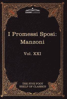 Alessandro Manzoni, Charles W Eliot - I Promessi Sposi, Inbunden