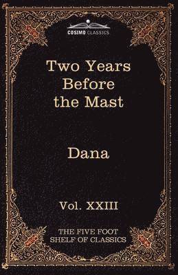 Richard Henry Dana Jr, Charles W Eliot - Two Years Before the Mast, Häftad