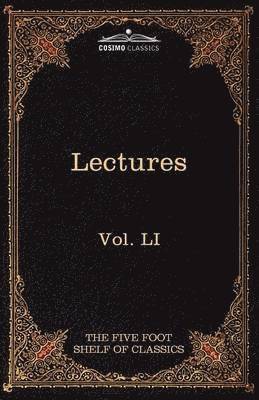 Lectures on the Classics from the Five Foot Shelf 1