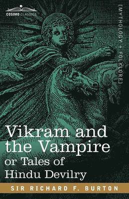 Richard F Burton, Isabel Burton - Vikram and the Vampire or Tales of Hindu Devilry, Häftad