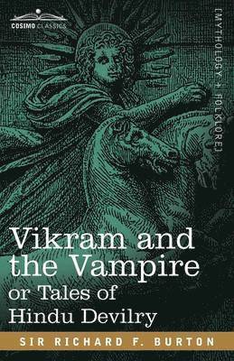 Vikram and the Vampire or Tales of Hindu Devilry 1