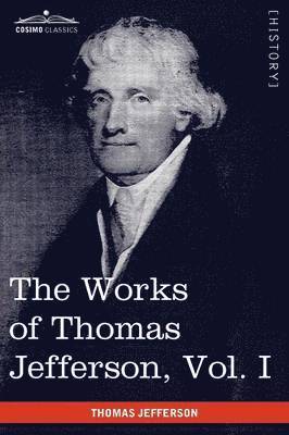 Thomas Jefferson, Paul L Ford, Paul L. Ford - Works of Thomas Jefferson, Vol. I (in 12 Volumes), Häftad