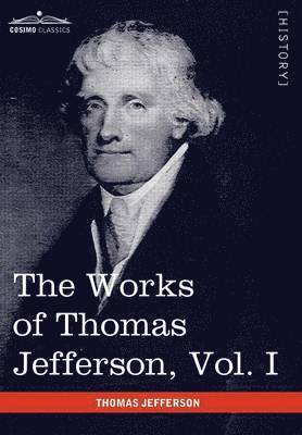 Thomas Jefferson, Paul L Ford, Paul L. Ford - Works of Thomas Jefferson, Vol. I (in 12 Volumes), Inbunden